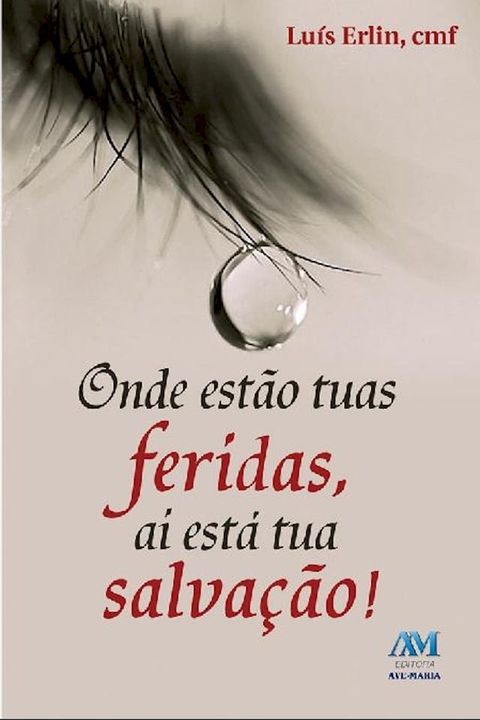 Onde estão tuas feridas, aí está a tua salvação(Kobo/電子書)