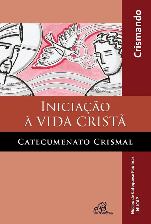 Iniciação à vida cristã: catecumenato crismal(Kobo/電子書)