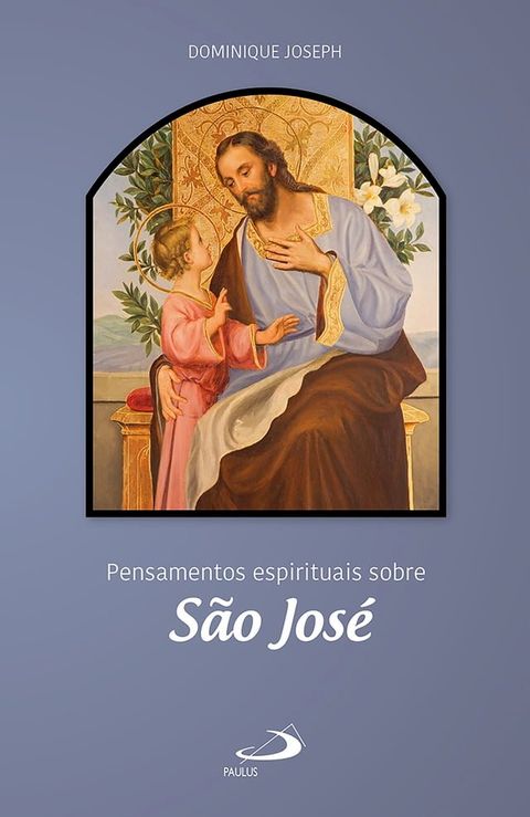 Pensamentos espirituais sobre S&atilde;o Jos&eacute;(Kobo/電子書)