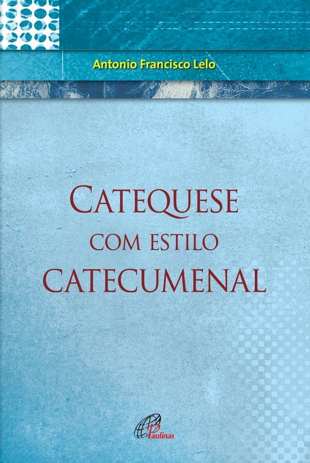  Catequese com estilo catecumenal(Kobo/電子書)
