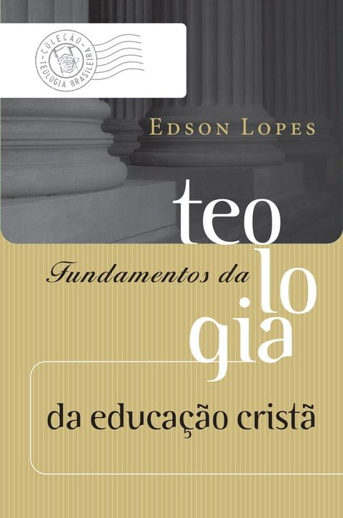 Fundamentos da teologia da educa&ccedil;&atilde;o crist&atilde;(Kobo/電子書)