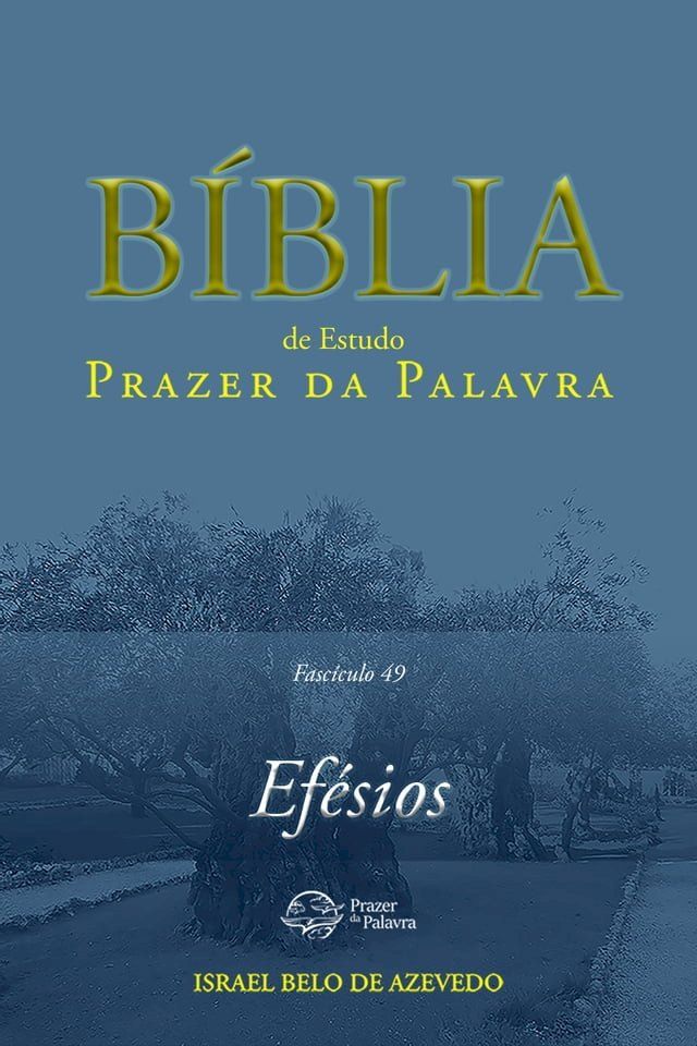  Coment&aacute;rio B&iacute;blico Prazer da Palavra, fasc&iacute;culo 49 — Ef&eacute;sios(Kobo/電子書)