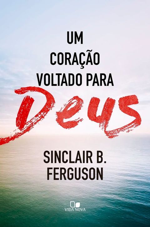 Um cora&ccedil;&atilde;o voltado para Deus(Kobo/電子書)