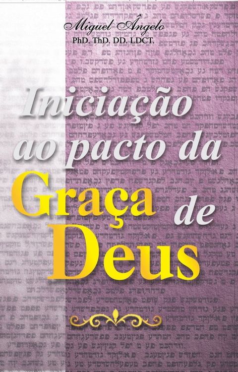 Inicia&ccedil;&atilde;o ao Pacto da Gra&ccedil;a de Deus(Kobo/電子書)