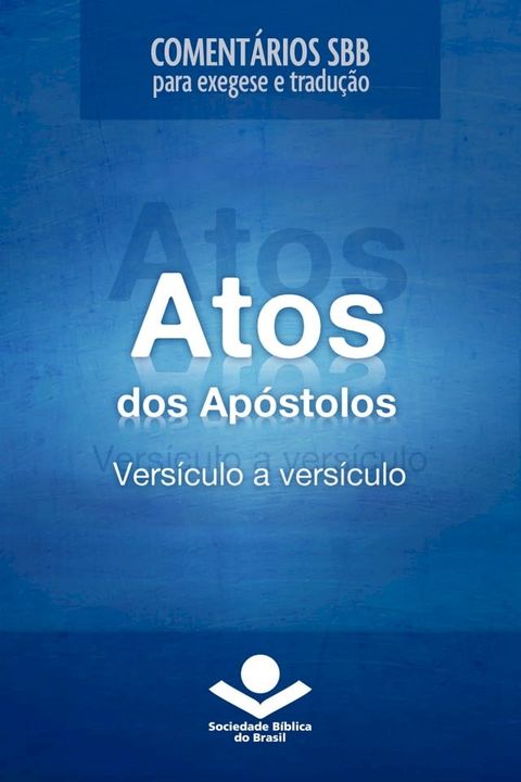 Coment&aacute;rios SBB - Atos vers&iacute;culo a vers&iacute;culo(Kobo/電子書)