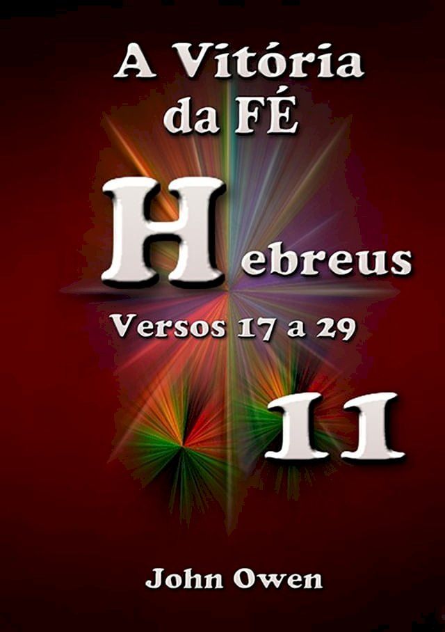  Hebreus 11 – Vers&iacute;culos 17 A 29(Kobo/電子書)