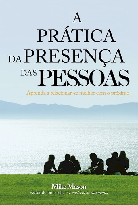 A pr&aacute;tica da presen&ccedil;a das pessoas(Kobo/電子書)