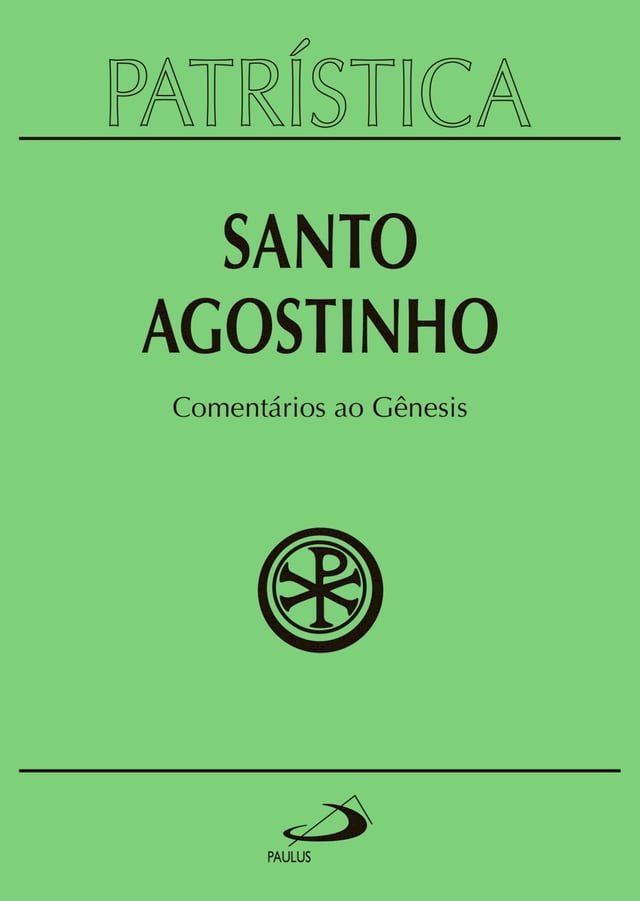  Patr&iacute;stica - Coment&aacute;rios ao G&ecirc;nesis - Vol. 21(Kobo/電子書)