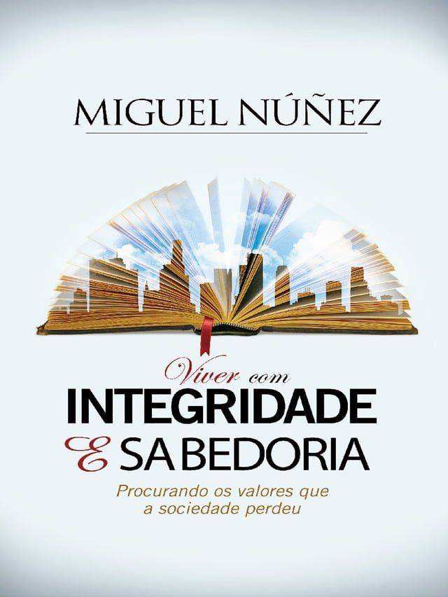  Viver com Integridade e Sabedoria: procurando os valores que a sociedade perdeu(Kobo/電子書)