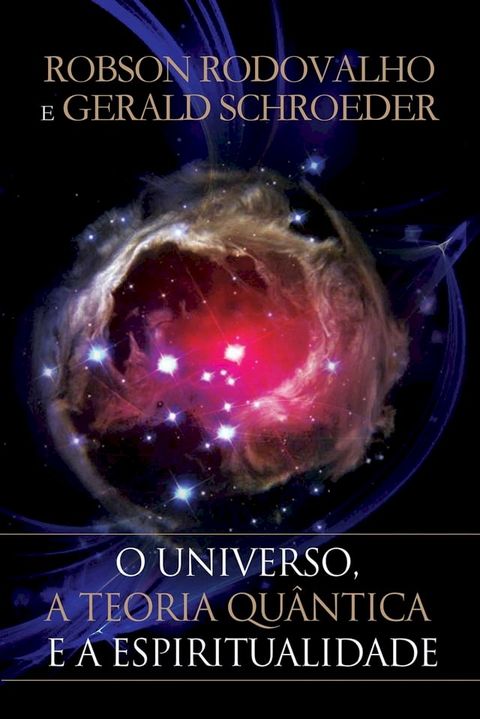 O universo, a teoria qu&acirc;ntica e a espiritualidade(Kobo/電子書)