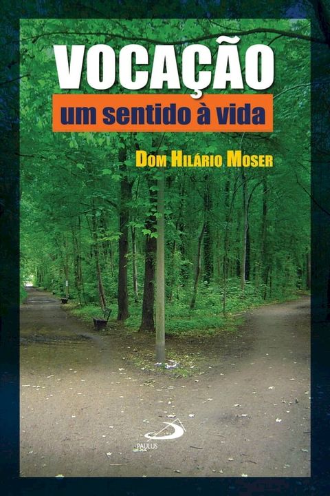 Voca&ccedil;&atilde;o: um sentido &agrave; vida(Kobo/電子書)