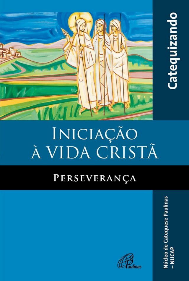  Iniciação à vida cristã: Perseverança(Kobo/電子書)