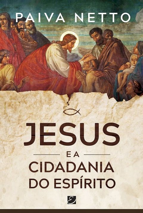 Jesus e a Cidadania do Esp&iacute;rito(Kobo/電子書)