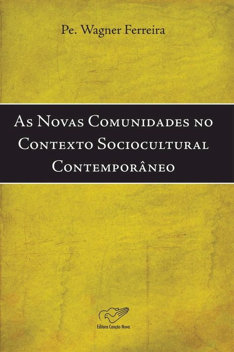 As novas comunidades no contexto sociocultural contempor&acirc;neo(Kobo/電子書)