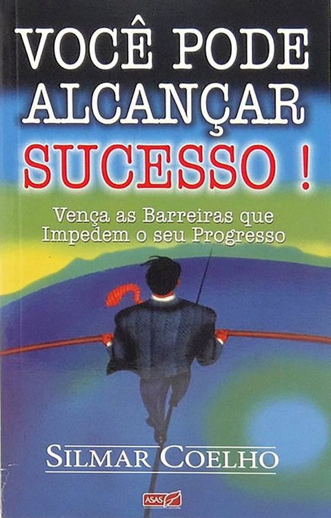 Voc&ecirc; Pode Alcan&ccedil;ar Sucesso(Kobo/電子書)