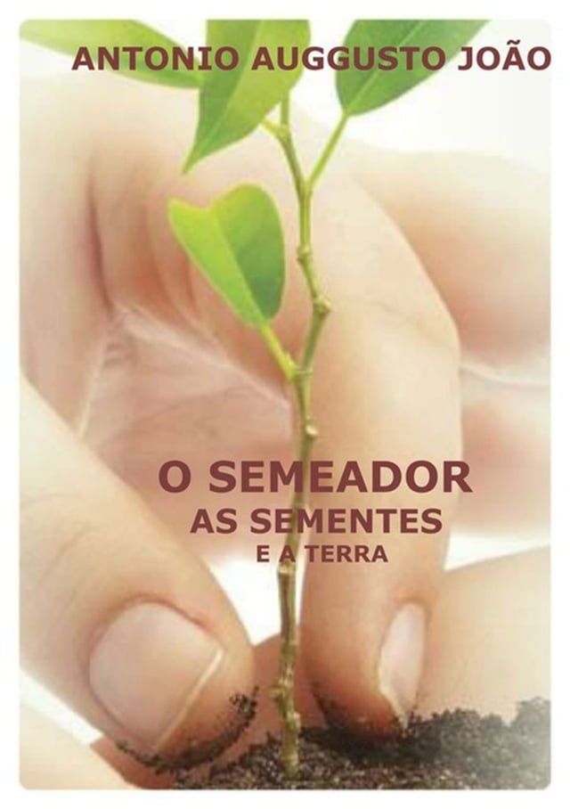  O Semeador, As Sementes E A Terra(Kobo/電子書)