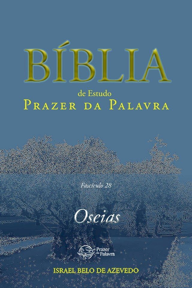  Coment&aacute;rio B&iacute;blico Prazer da Palavra, fasc&iacute;culo 28 — Oseias(Kobo/電子書)