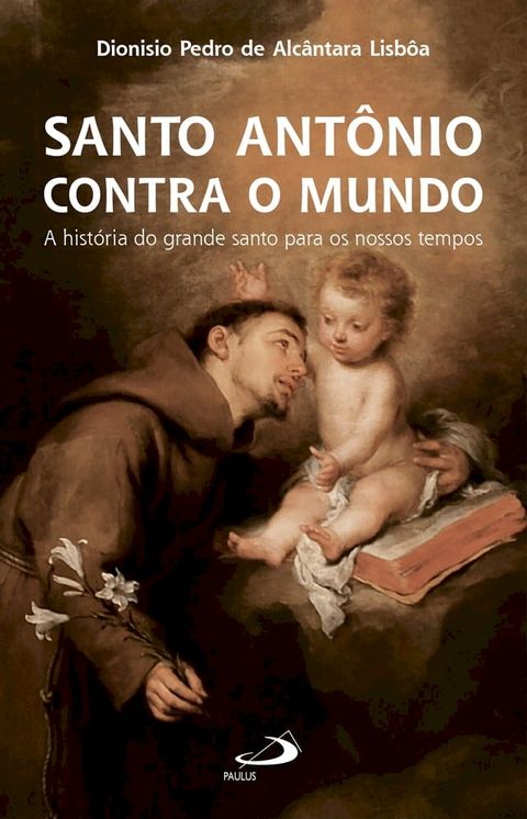 Santo Antônio Contra o Mundo(Kobo/電子書)