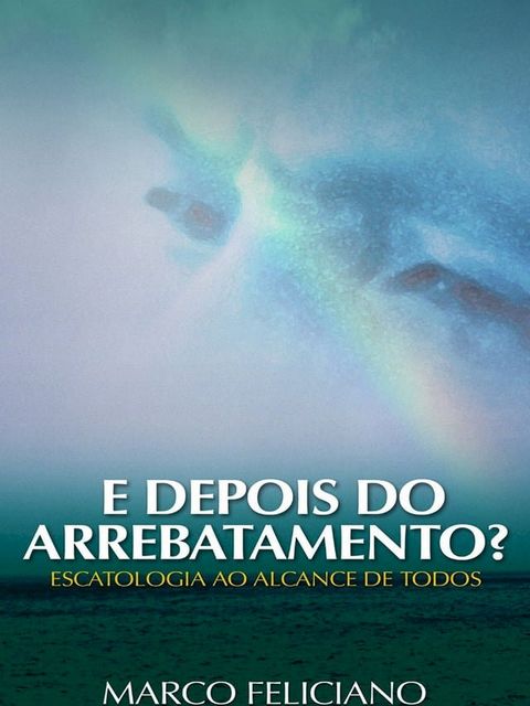 E Depois do Arrebatamento?(Kobo/電子書)