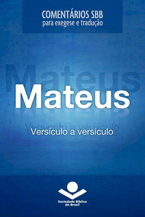 Coment&aacute;rios SBB - Mateus vers&iacute;culo a vers&iacute;culo(Kobo/電子書)