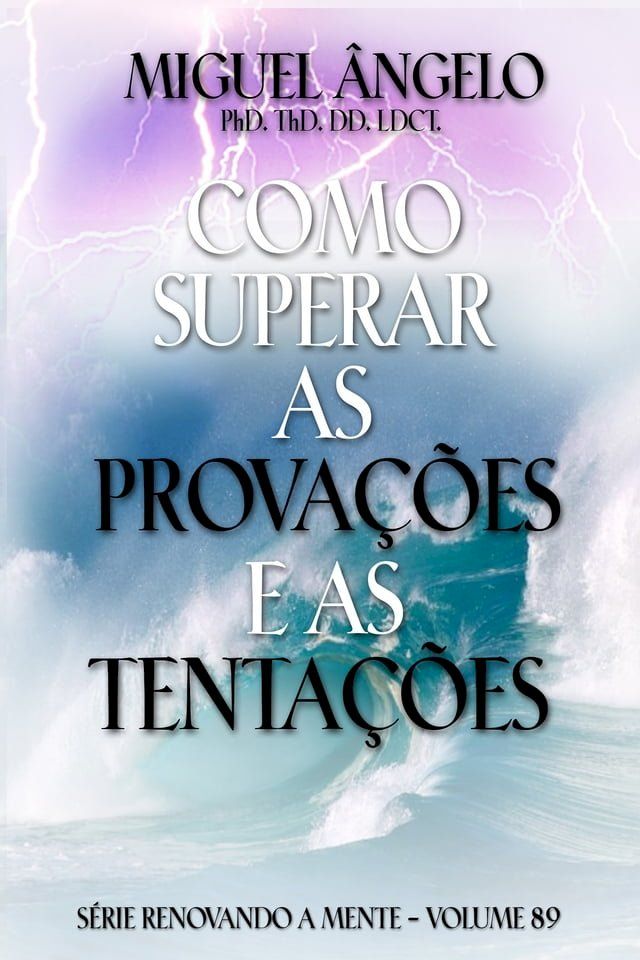  Como Superar as Prova&ccedil;&otilde;es e as Tenta&ccedil;&otilde;es(Kobo/電子書)