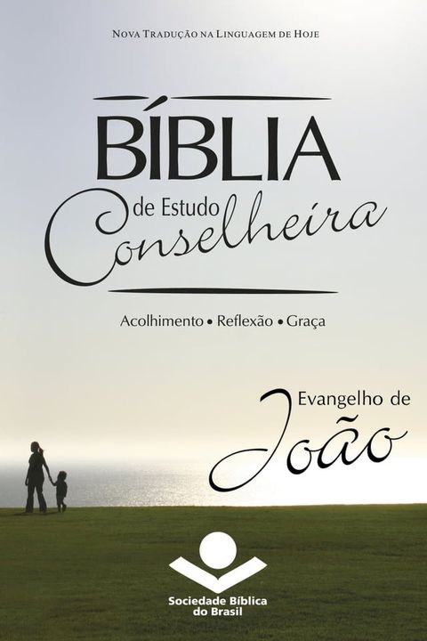 B&iacute;blia de Estudo Conselheira - Evangelho de Jo&atilde;o(Kobo/電子書)