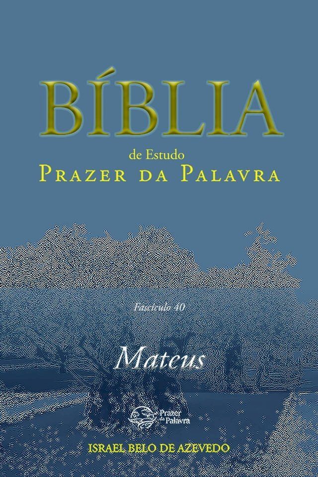  Coment&aacute;rio B&iacute;blico Prazer da Palavra, fasc&iacute;culo 40 - Mateus(Kobo/電子書)