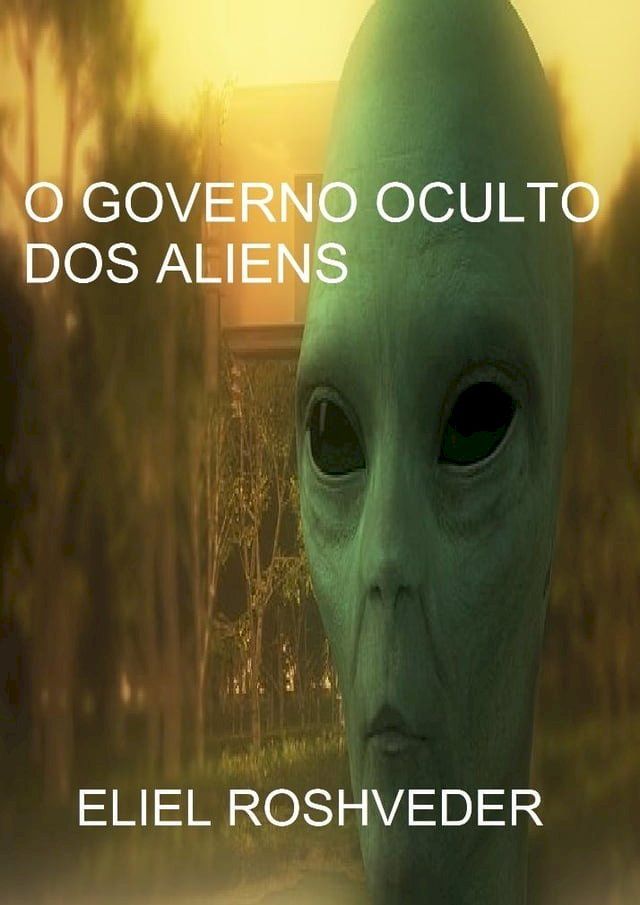  O Governo Oculto dos Aliens(Kobo/電子書)