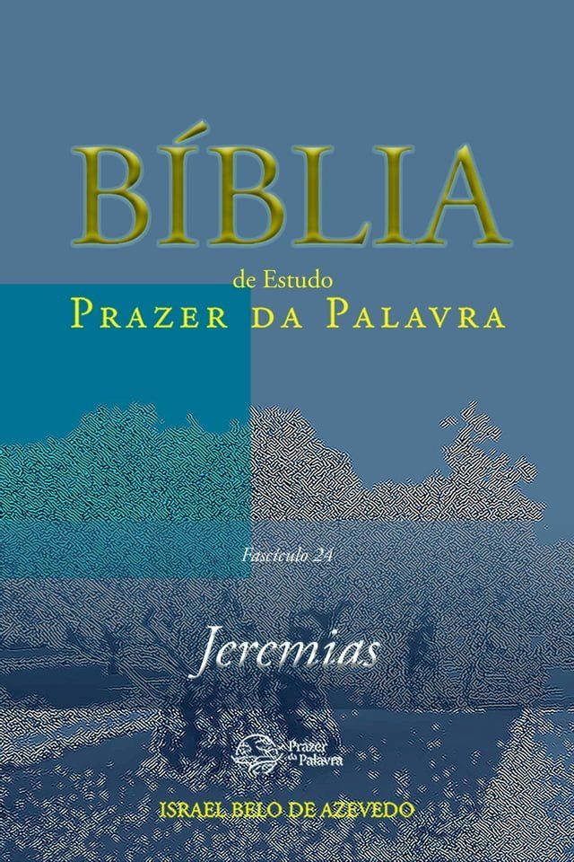  Coment&aacute;rio B&iacute;blico Prazer da Palavra, fasc&iacute;culo 24 - Jeremias(Kobo/電子書)