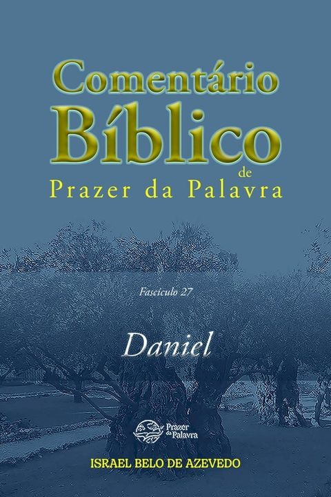 Coment&aacute;rio B&iacute;blico Prazer da Palavra, fasc&iacute;culo 27 — Daniel(Kobo/電子書)