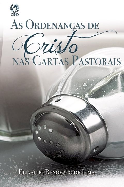 As Ordenanças de Cristo nas Cartas Pastorais(Kobo/電子書)