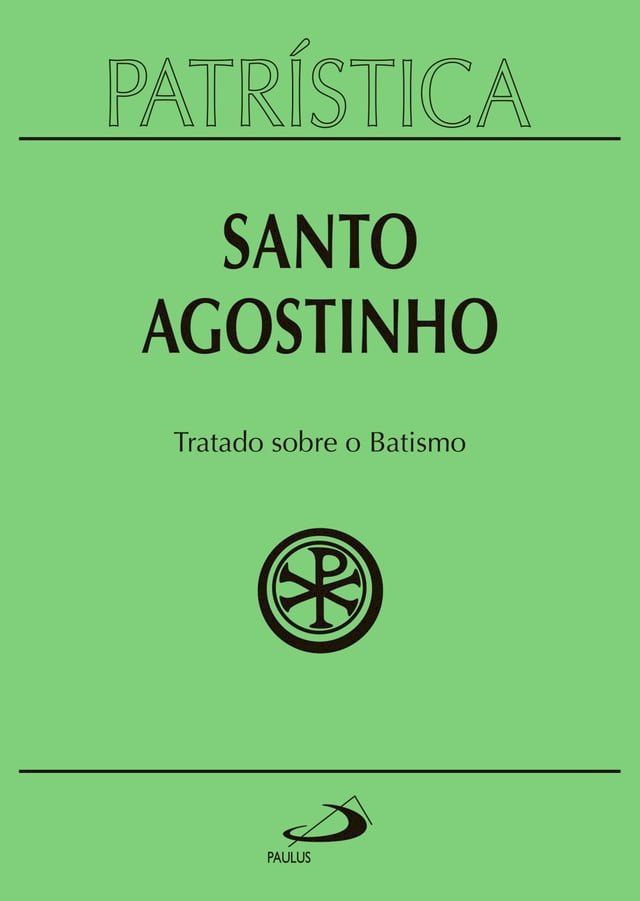  Patr&iacute;stica - Tratado sobre o Batismo - Vol. 42(Kobo/電子書)