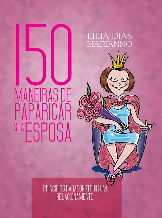  150 Maneiras de paparicar sua esposa(Kobo/電子書)