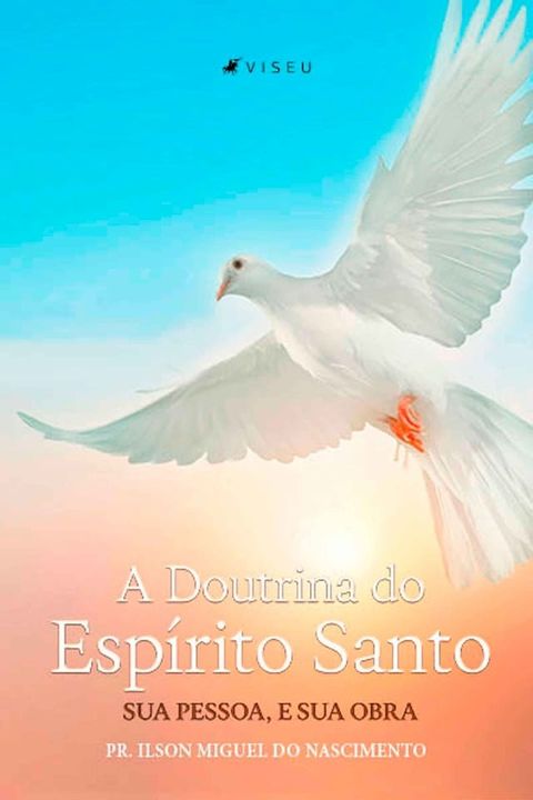 A Doutrina do Esp&iacute;rito Santo, Sua Pessoa e Sua Obra(Kobo/電子書)