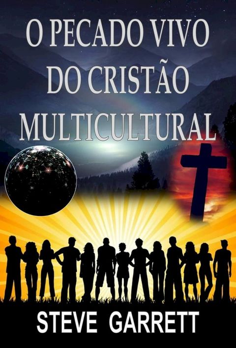 O Pecado Vivo do Cristão Multicultural(Kobo/電子書)