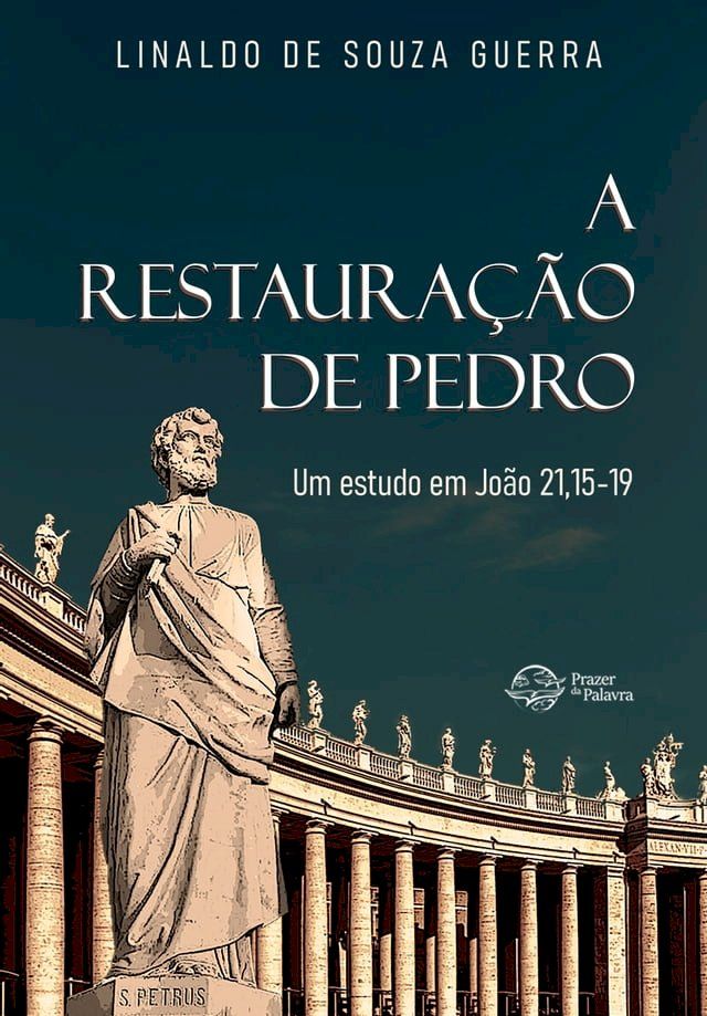  A restauração de Pedro: um estudo em João 21,15-19(Kobo/電子書)