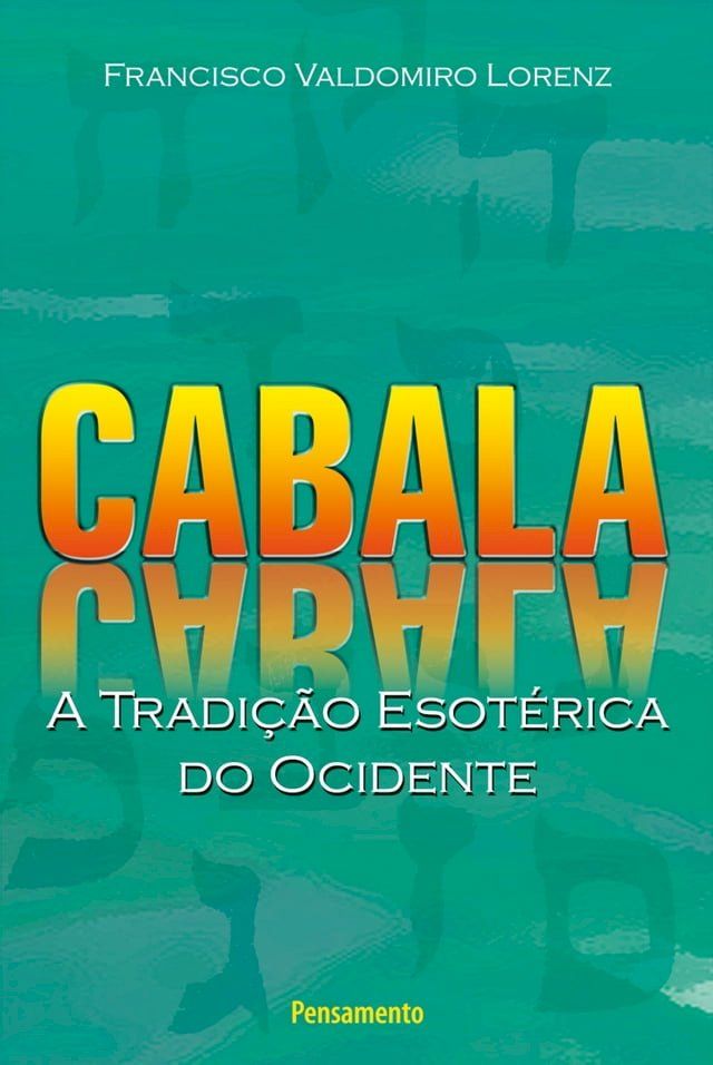  Cabala - A Tradi&ccedil;&atilde;o Esot&eacute;rica do Ocidente(Kobo/電子書)