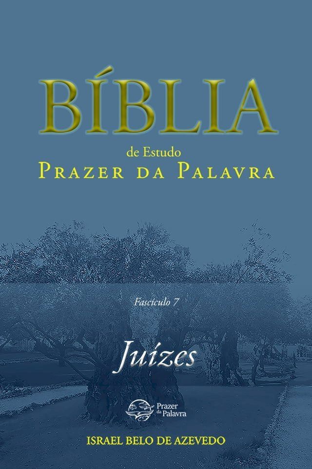  Comentário Bíblico Prazer da Palavra, fascículo 7 — Juízes(Kobo/電子書)