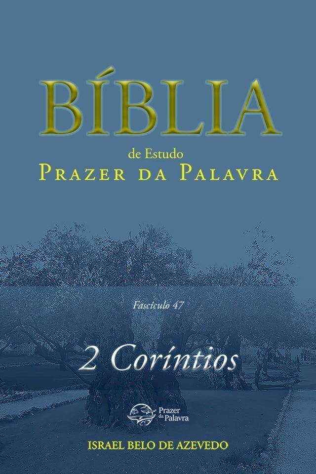  Comentário Bíblico Prazer da Palavra, fascículo 47 — 2 Coríntios(Kobo/電子書)