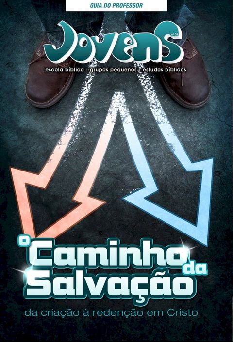 Jovens 05 - Caminho da Salva&ccedil;&atilde;o - Guia do professor(Kobo/電子書)