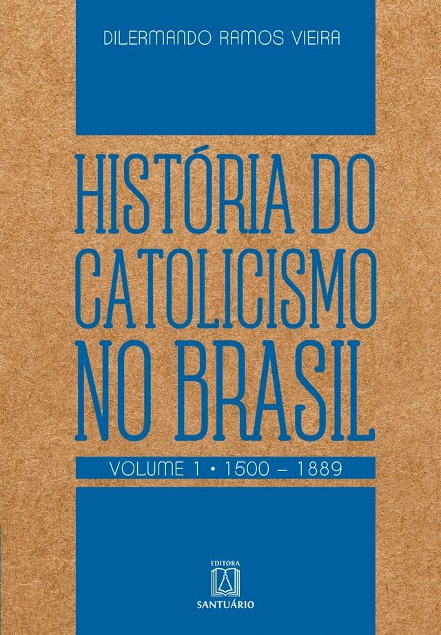  História do Catolicismo no Brasil - volume I(Kobo/電子書)