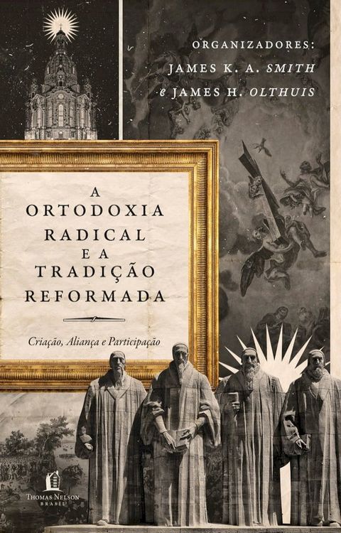 A ortodoxia radical e a tradi&ccedil;&atilde;o reformada(Kobo/電子書)