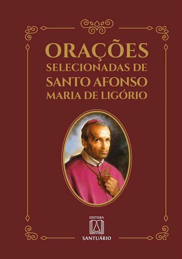  Orações selecionadas de Santo Afonso Maria de Ligório(Kobo/電子書)