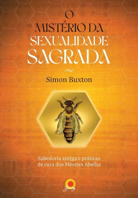 O mist&eacute;rio da sexualidade sagrada(Kobo/電子書)