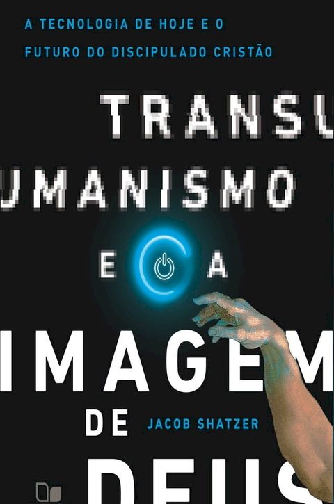 Transumanismo e a imagem de Deus(Kobo/電子書)