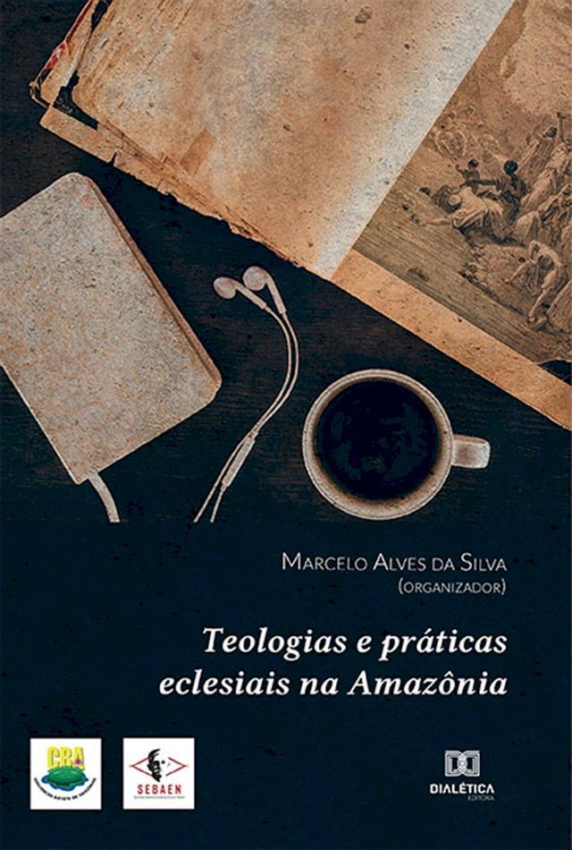  Teologias e práticas eclesiais na Amazônia(Kobo/電子書)