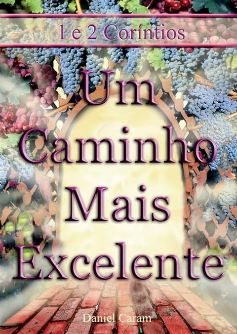 Um Caminho Mais Excelente(Kobo/電子書)