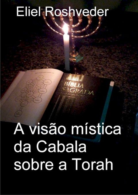 A visão mística da Cabala sobre a Torah(Kobo/電子書)