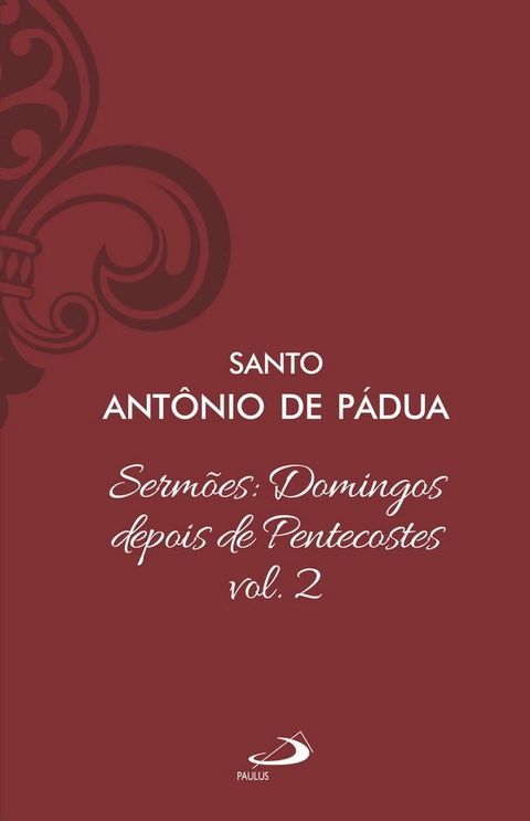 Serm&otilde;es Domingos Depois de Pentecostes - Vol. 12/2(Kobo/電子書)