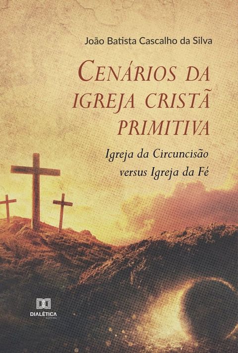 Cen&aacute;rios da igreja crist&atilde; primitiva(Kobo/電子書)